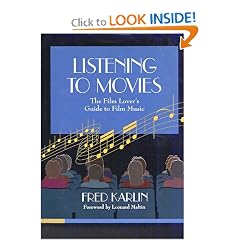 Listening to Movies: The Film Lover's Guide to Film Music