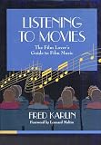 Listening to Movies: The Film Lover's Guide to Film Music