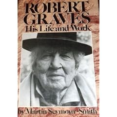 Robert Graves: His Life and Work
