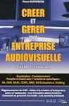 Cr�er et g�rer une entreprise audiovi...