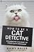 Search : How to be a Cat Detective: Solving the Mystery of Your Cat's Behavior