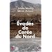 Evad�s de Cor�e Du Nord : T�moignages