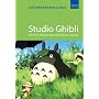 Studio Ghibli: The Films of Hayao Miyazaki and Isao Takahata