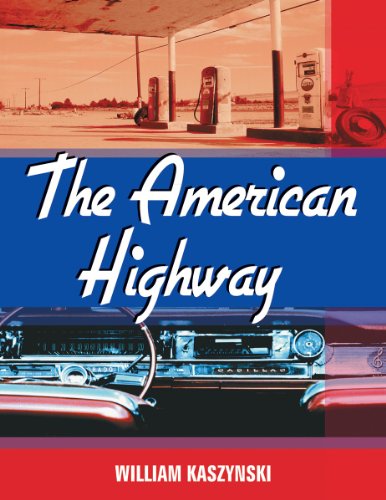 the american highway the history and culture of roads in the united states