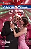 With This Ring (Harlequin American Romance Series)