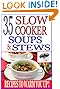 35 Slow Cooker Soups & Stews