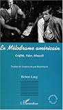 Le mélodrame américain : Griffith, Vidor, Minnelli