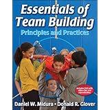 Essentials of Team Building Principles and Practices