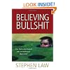 Believing Bullshit: How Not to Get Sucked into an Intellectual Black Hole