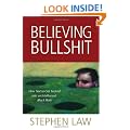 Believing Bullshit: How Not to Get Sucked into an Intellectual Black Hole