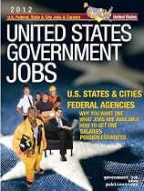 Click to Download Free Kindle Book -> United States Government Jobs: [2012] Jobs in U.S. States & Cities and U.S. Federal Agencies with Job Titles, Salaries & Pension Estimates