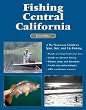 Search : Fishing Central California: A No Nonsense Guide to Spin, Bait, and Fly Fishing