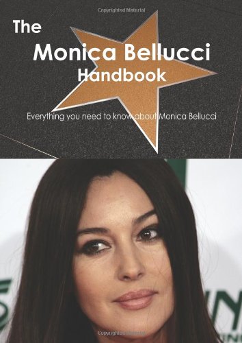 Produkt-Bild: The Monica Bellucci Handbook - Everything You Need to Know about Monica Bellucci