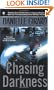 Chasing Darkness
