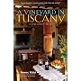 A Vineyard in Tuscany: A Wine Lover's Dream