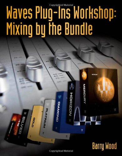 Waves Plug-Ins Workshop: Mixing by the Bundle