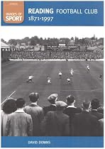Reading Football Club, 1871-1997 (Images of England) (Images of England)