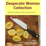 Desperate Women Collection (Women's Short Stories Series)