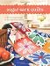 Sugar Sack Quilts: 12 Quilts Using Vintage Or Reproduction Fabrics