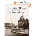 Walter, Legend�re Reisen in Deutschland