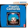 Plastic Cameras: Toying with Creativity, Second Edition