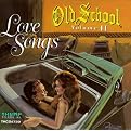 Old School, Vol. 2: Love Songs
