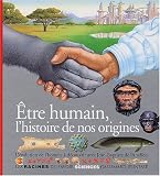 Etre humain, l'histoire de nos origines