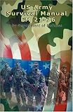 US Army Survival Manual: FM 21-76 , Illustrated