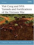 Viet Cong and NVA Tunnels and Fortifications of the Vietnam War (Fortress)