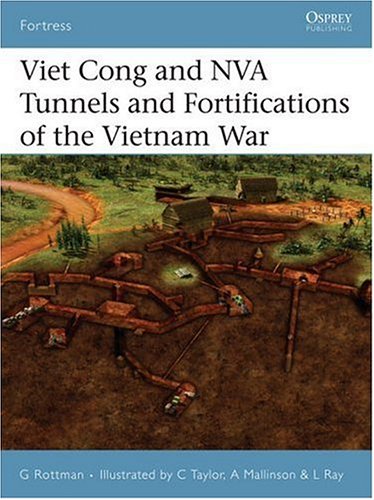 Viet Cong and NVA Tunnels and Fortifications of the Vietnam War (Fortress)
