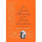 Click here to buy The British Monarchy and the French Revolution by  Marilyn Morris.