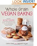 Whole Grain Vegan Baking: More than 1...