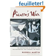 Picasso's War: The Destruction of Guernica and the Masterpiece That Changed the World
