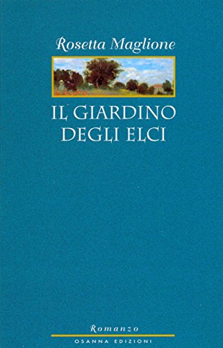 Il Giardino degli elci (LE NOTE AZZURRE ROMANZI) (Italian Edition)