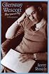 Glenway Wescott Personally:  A Biography