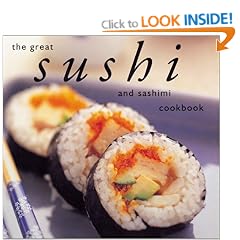 The Great Sushi And Sashimi Cookbook