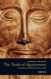 The Tomb of Agamemnon: Mycenae and the Search for a Hero (Wonders of the World)
