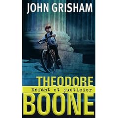 Theodore Boone. Enfant et justicier