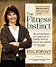 The Fitness Instinct: The Revolutionary Approach to Healthy Exercise that is Fun, Natural, and No-Sweat