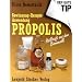 PROPOLIS. Heilkraft aus dem Bienenvolk. Gewinnung - Anwendung - Rezepte