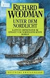 Unter dem Nordlicht - Kapit&auml;n Drinkwater im Einsatz vor Norwegens K&uuml;ste. - Richard Woodman