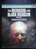 The murders of the Black Museum : 1870-1970