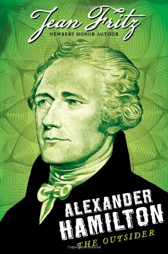 Alexander Hamilton: The Outsider