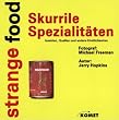 Strange Food. Skurrile Spezialit�ten. Insekten, Quallen und andere K�stlichkeiten