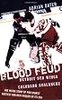 Blood Feud: Detroit Red Wings v. Colorado Avalanche: The Inside Story of Pro Sports' Nastiest and Best Rivalry of Its Era