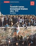 Twentieth Century History: IGCSE: International Relations since 1919: International Relations Since 1919 (Cambridge International Examinations)