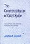 The Commercialization of Outer Space: Opportunities and Obstacles for American Business