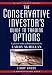Books : The Conservative Investor's Guide to Trading Options (A Marketplace Book)