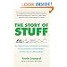 Story of Stuff, The: How Our Obsession with Stuff is Trashing the Planet, Our Communities & Our Health-and a Vision for Change