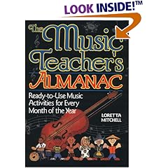 The Music Teacher's Almanac: Ready-To-Use Music Activities for Every Month of the Year